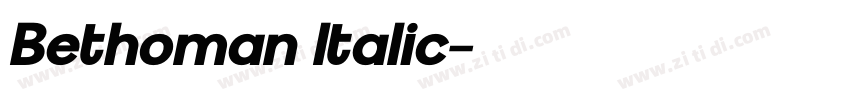 Bethoman Italic字体转换
